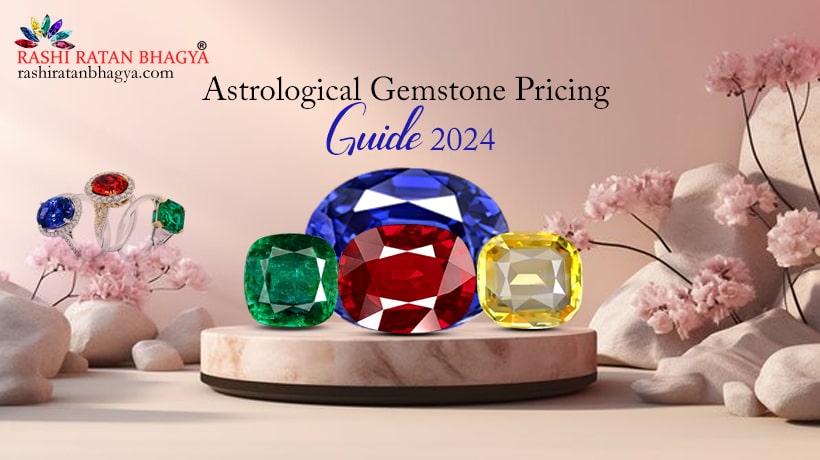 Astrological Gemstones Pricing Guide 2024