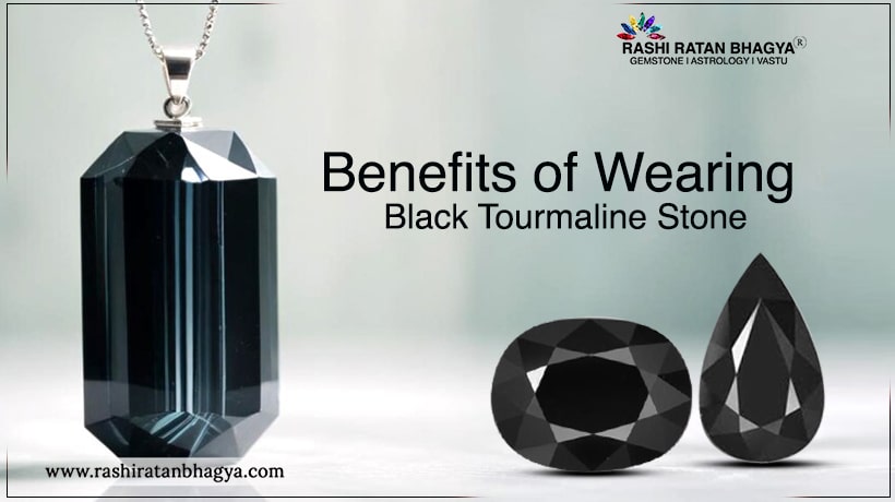 Benefits of Black Tourmaline Stone