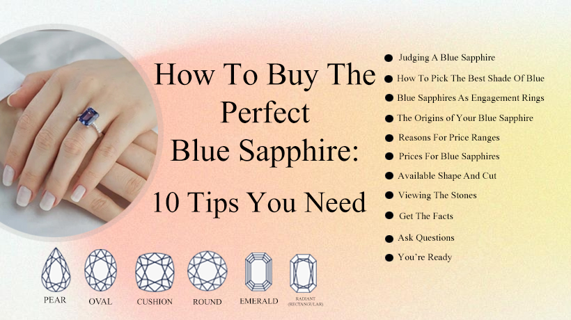 How To Buy The Perfect Blue Sapphire: 10 Tips You Need