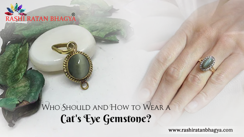 Who Should and How to Wear a Cats Eye Stone?
