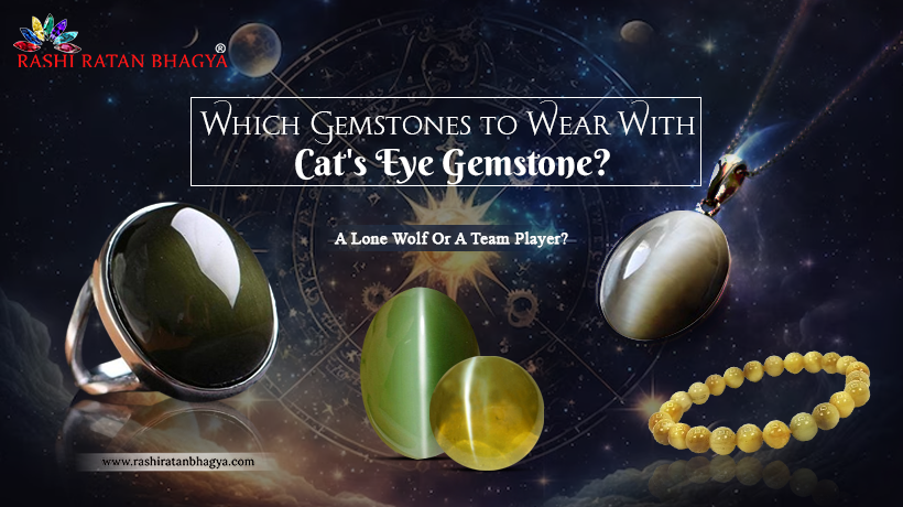 Which Gemstones to Wear With Cats Eye Stone?