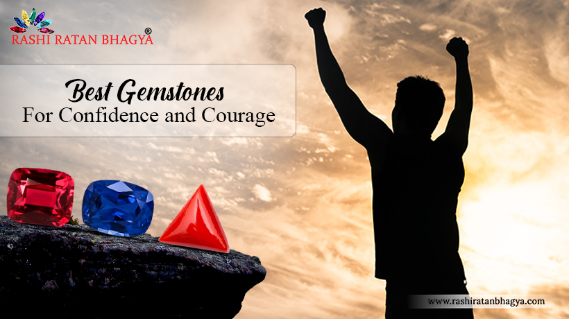 Best Gemstones For Confidence and Courage