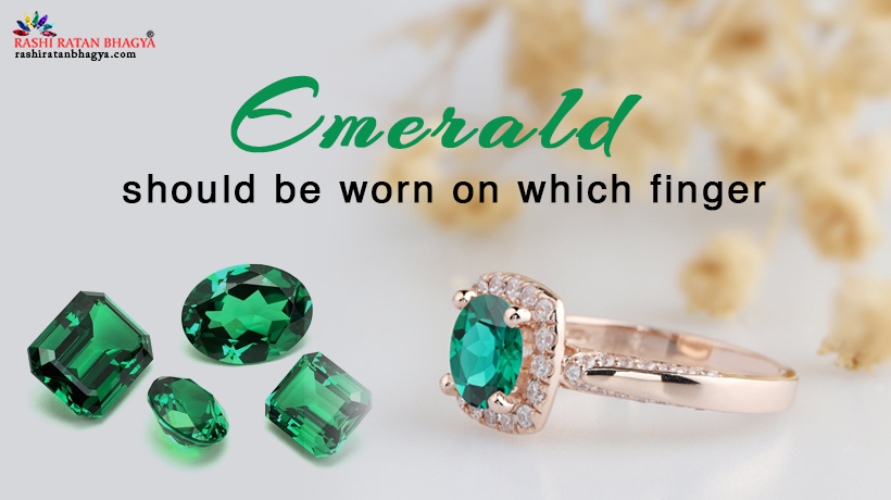 Emerald should be worn on which finger?