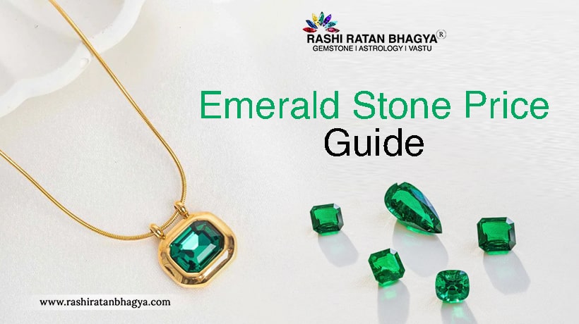 Emerald Stone Price Guide - How to Determine Panna Price?