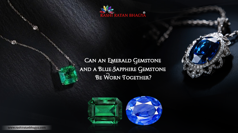 Can Emerald and Blue Sapphire Gemstone Be Worn Together?