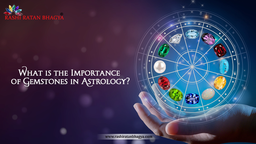 What is the Importance of Gemstones in Astrology?