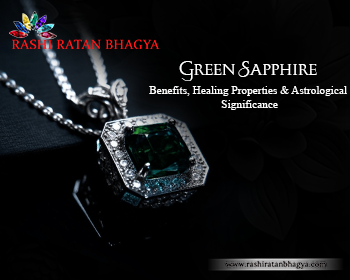 Green Sapphire: Benefits, Healing Properties & Astrological Significance