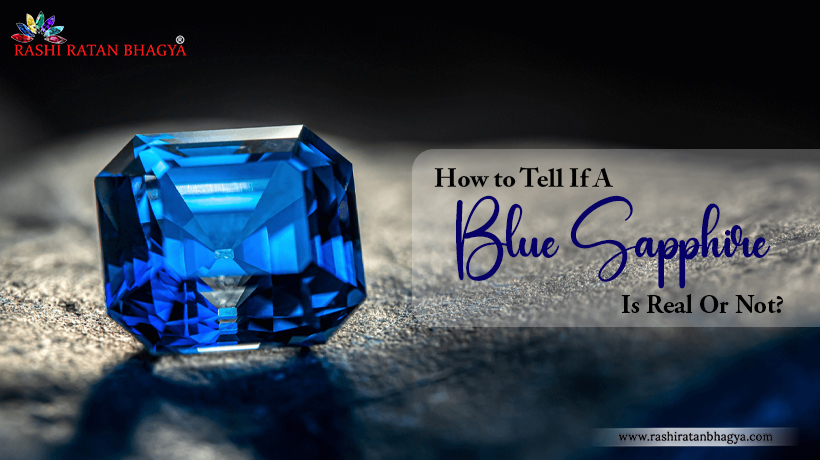 How to Tell If A Blue Sapphire Is Real?