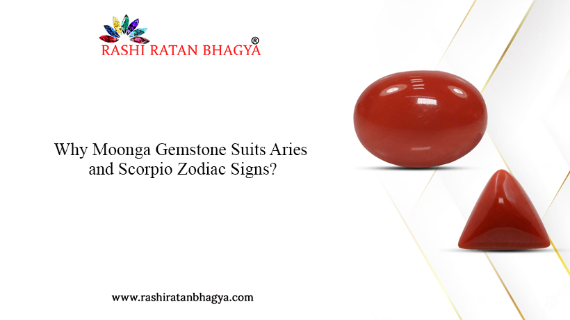 Why Moonga Gemstone Suits Aries And Scorpio Zodiac Signs?