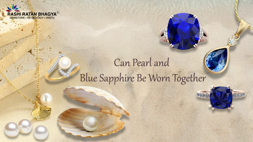 Can Pearl and Blue Sapphire Be Worn Together? 