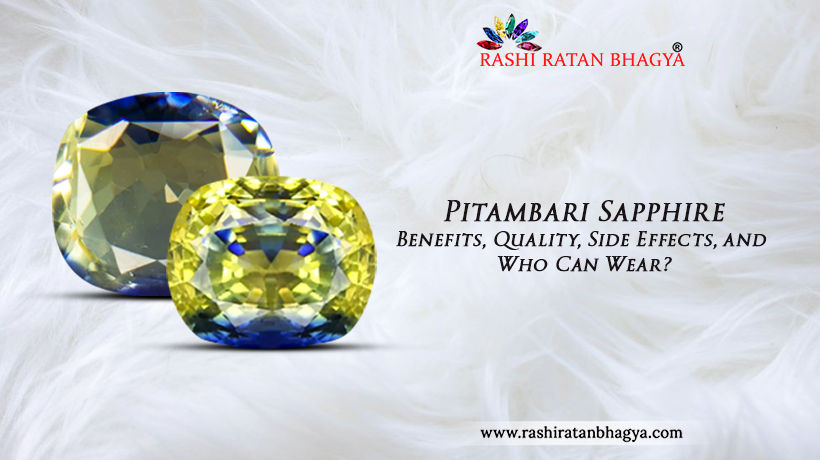 Pitambari Sapphire: Benefits, Quality, and Side Effects