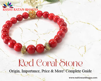 Red Coral Stone - Origin, Importance, Price & More! Complete Guide