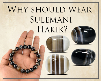 Why Should Wear Sulemani Hakik?